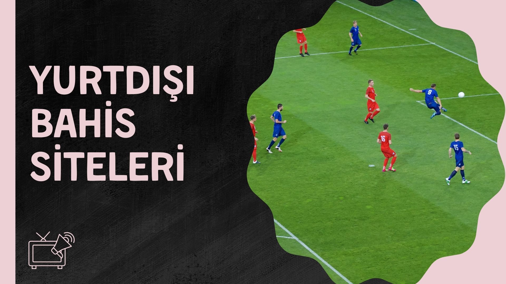 Yurtdışı Bahis Siteleri